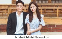 Love Twist Season 1 Episode 99 Release Date and Time, Countdown, When Is It Coming Out?