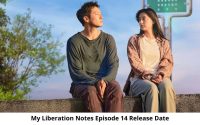 My Liberation Notes Season 1 Episode 14 Release Date and Time, Countdown, When Is It Coming Out?