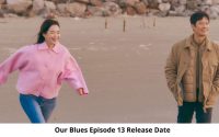 Our Blues Season 1 Episode 13 Release Date and Time, Countdown, When Is It Coming Out?