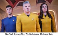 Star Trek Strange New Worlds Season 1 Episode 3 Release Date and Time, Countdown, When Is It Coming Out?