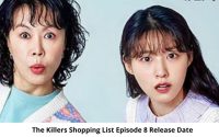 The Killers Shopping List Season 1 Episode 8 Release Date and Time, Countdown, When Is It Coming Out?