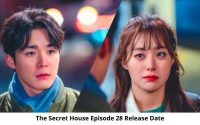 The Secret House Season 1 Episode 28 Release Date and Time, Countdown, When Is It Coming Out?