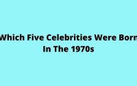 Which Five Celebrities Were Born In The 1970s? Names Of Actors Born In The 70s
