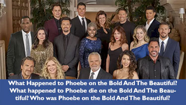 What Happened to Phoebe on the Bold And The Beautiful?