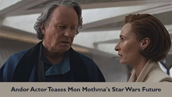 Andor Actor Teases Mon Mothma's Star Wars Future