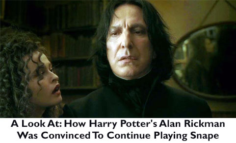 A Look At: How Harry Potter's Alan Rickman Was Convinced To Continue Playing Snape