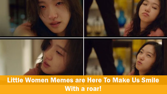 Little Women Memes are Here To Make Us Smile With a roar!
