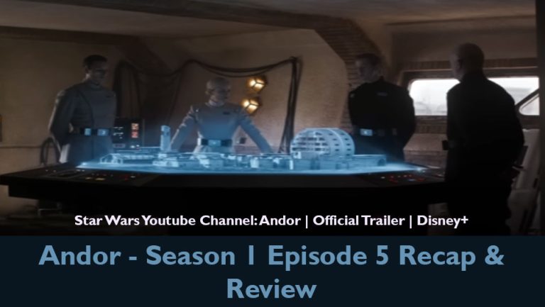 Andor - Season 1 Episode 5 Recap & Review