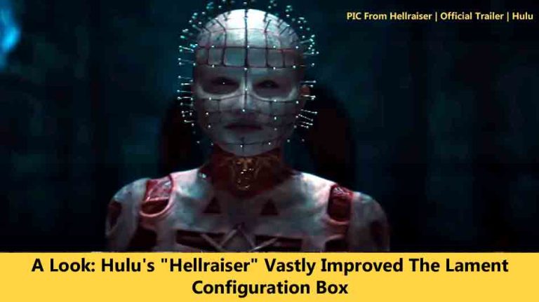 A Look: Hulu's "Hellraiser" Vastly Improved The Lament Configuration Box