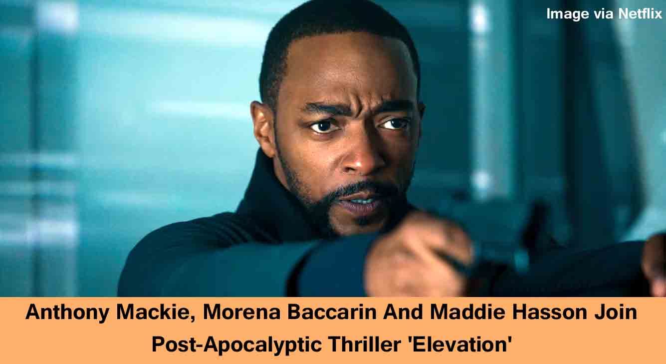 Anthony Mackie, Morena Baccarin And Maddie Hasson Join Post-Apocalyptic Thriller 'Elevation'