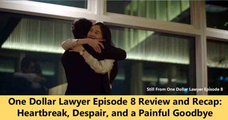 One Dollar Lawyer Episode 8 Review and Recap