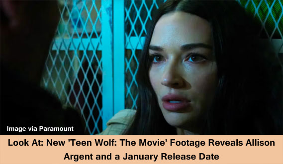 Look At: New 'Teen Wolf: The Movie' Footage Reveals Allison Argent and a January Release Date