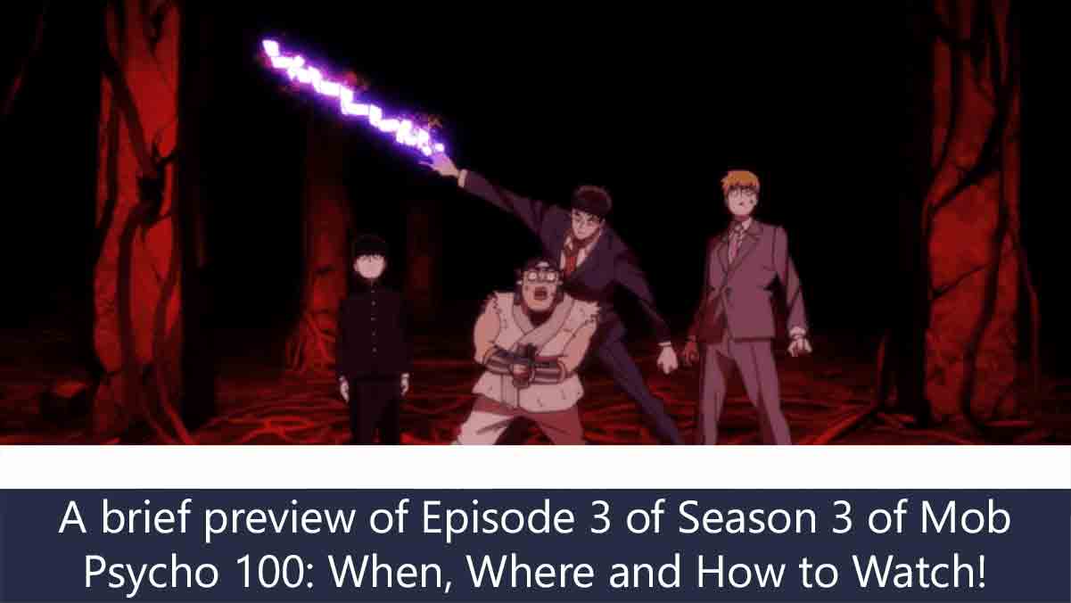 A brief preview of Episode 3 of Season 3 of Mob Psycho 100: When, Where and How to Watch!