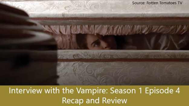 Interview with the Vampire: Season 1 Episode 4 Recap and Review