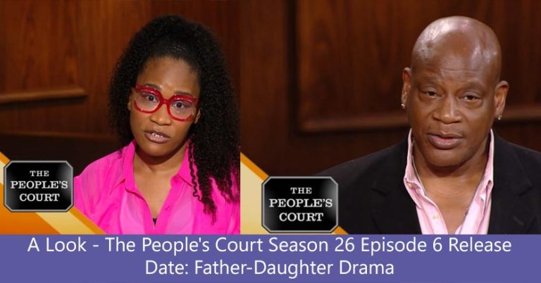 A Look - The People's Court Season 26 Episode 6 Release Date: Father-Daughter Drama