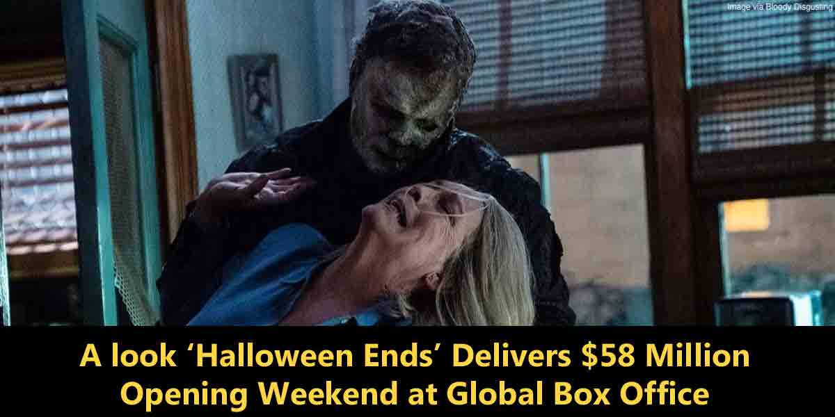 A look ‘Halloween Ends’ Delivers $58 Million Opening Weekend at Global Box Office