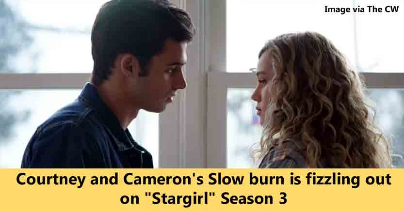 Courtney and Cameron's Slow burn is fizzling out on "Stargirl" Season 3